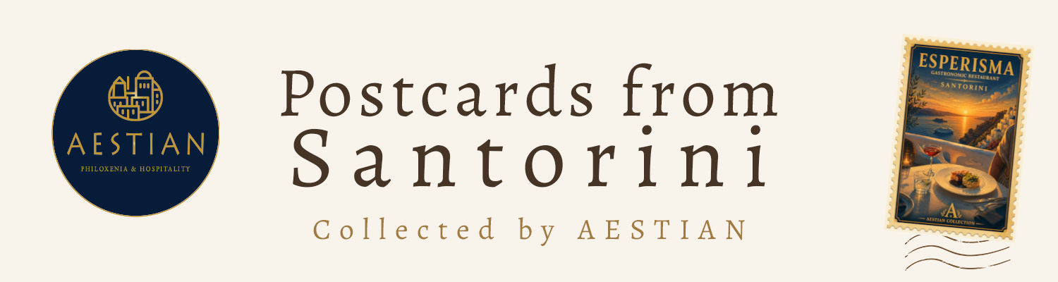 Postcards from Santorini - Collected by AESTIAN